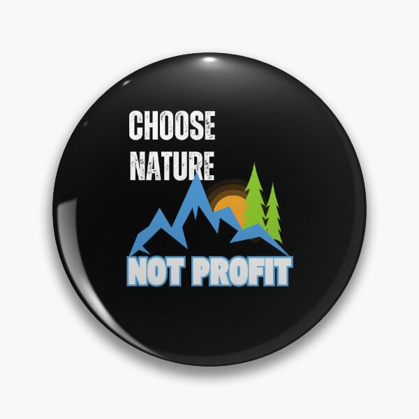 Item preview, Choose Nature, Not Profit designed and sold by askthebookbug.
