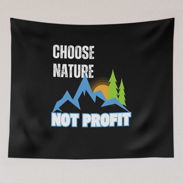 Item preview, Choose Nature, Not Profit designed and sold by askthebookbug.