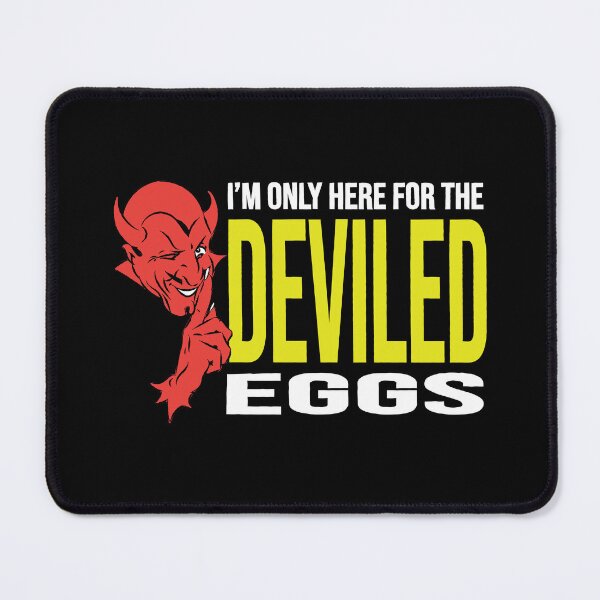 Item preview, I'm only here for the deviled eggs designed and sold by justwaterthanks.
