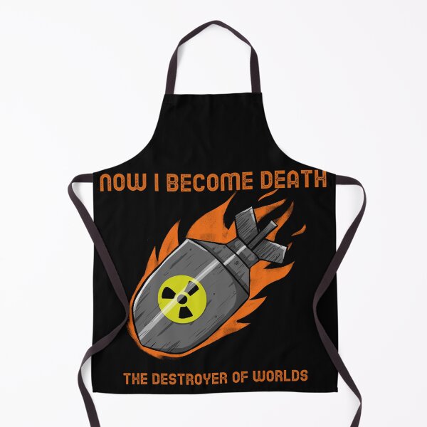 Item preview, Now I become Death The destroyer of worlds designed and sold by Beyond The Veil.