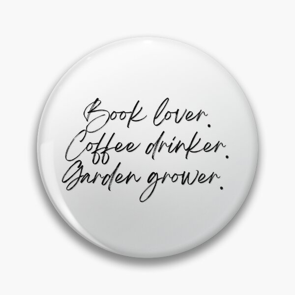 Item preview, Book Lover. Coffee Drinker. Garden Grower. designed and sold by MossHollow.