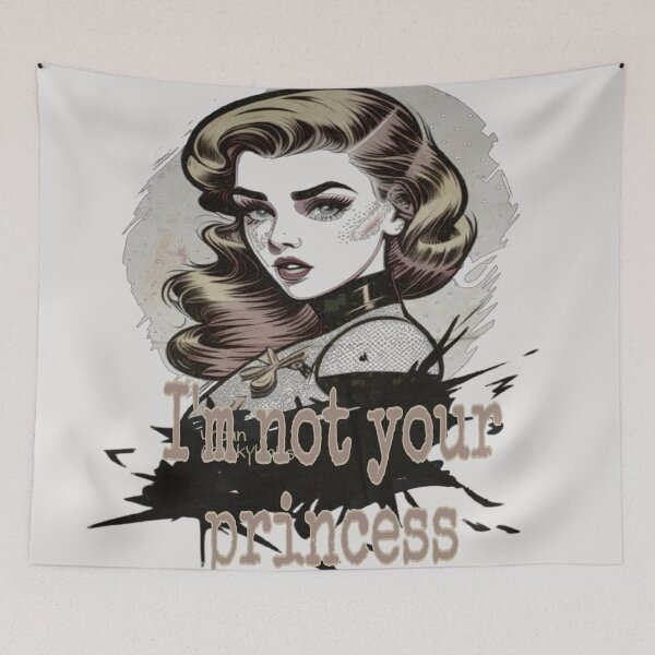 Item preview, I'M NOT YOUR PRINCESS designed and sold by inarausch2023.