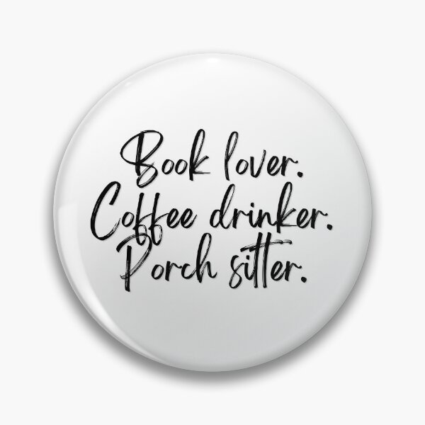 Item preview, Book Lover. Coffee Drinker. Porch Sitter. designed and sold by MossHollow.