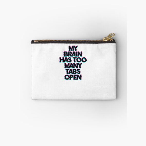 Item preview, My Brain Has Too Many Tabs Open designed and sold by SuperSeries.
