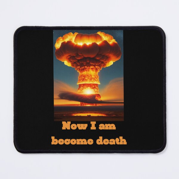 Item preview, Now I become Death The destroyer of worlds designed and sold by Beyond The Veil.