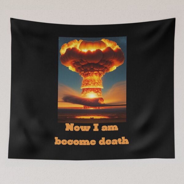 Item preview, Now I become Death The destroyer of worlds designed and sold by Beyond The Veil.