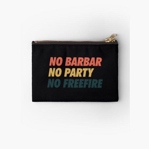 Item preview, No Barbar, No Party, No FreeFire - Simple Text 	 		 designed and sold by creuxpibv61.