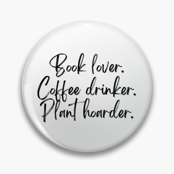 Item preview, Book Lover. Coffee Drinker. Plant Hoarder. designed and sold by MossHollow.