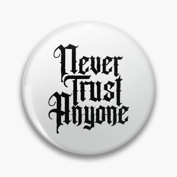 Item preview, Never Trust Anyone (Black) designed and sold by StayAwakeGrphx.
