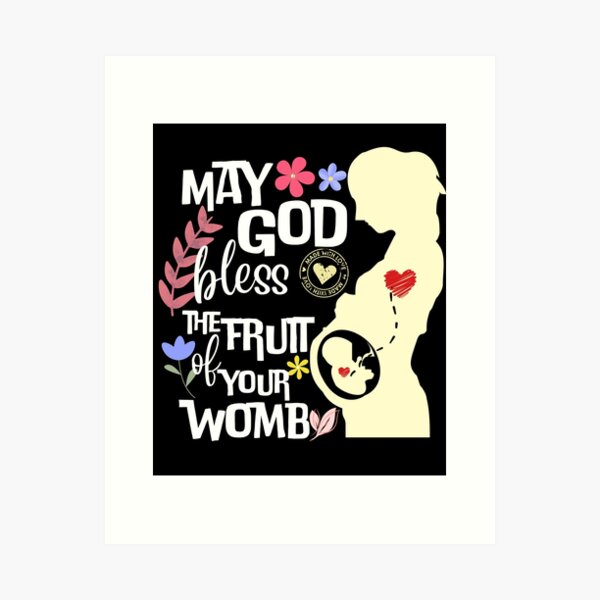 Item preview, May God Bless the fruit of my womb - Pregnant woman designed and sold by Marellyssv.