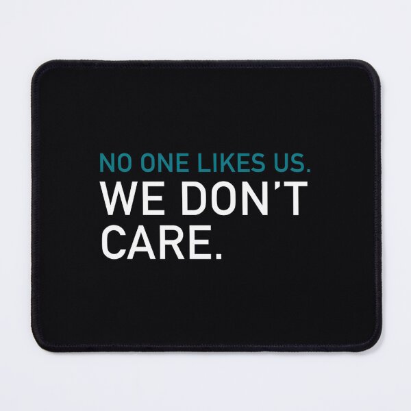 Item preview, No one likes us, we don t care designed and sold by creuxpibv61.