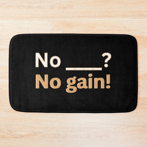 Item preview, No ____? No gain! designed and sold by Kid Wits Ink  "Wise enough to leave a lasting impression!".