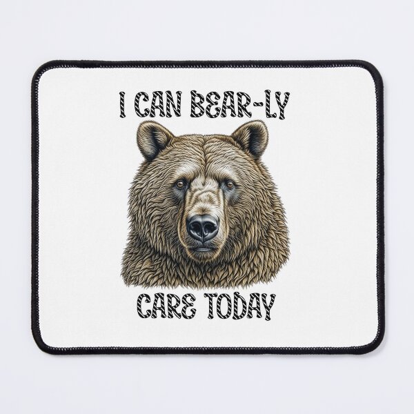Item preview, I Can Bear-ly Care Today designed and sold by wheresthekarma.