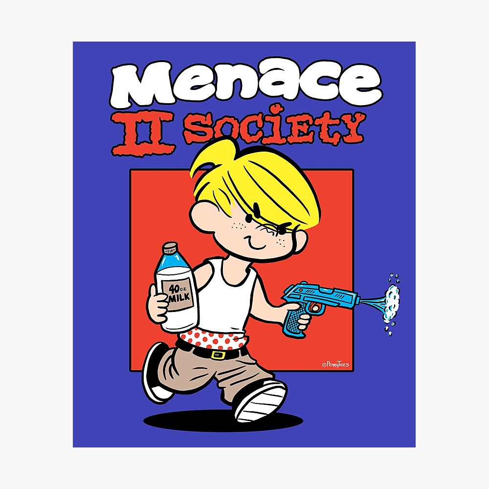 Menace to Society  Poster for Sale by Drcshaw