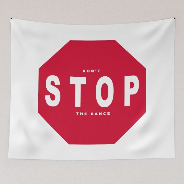 Item preview, Don't Stop The Dance designed and sold by 300Spikes.