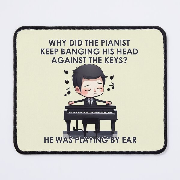 Item preview, Why Did The Pianist Keep Banging His Head Against The Keys?- Piano Music Classroom designed and sold by Amineharoni.