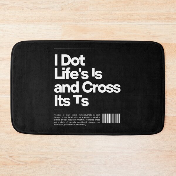Item preview, I Dot Life's Is and Cross Its Ts designed and sold by PurpleAcademy.