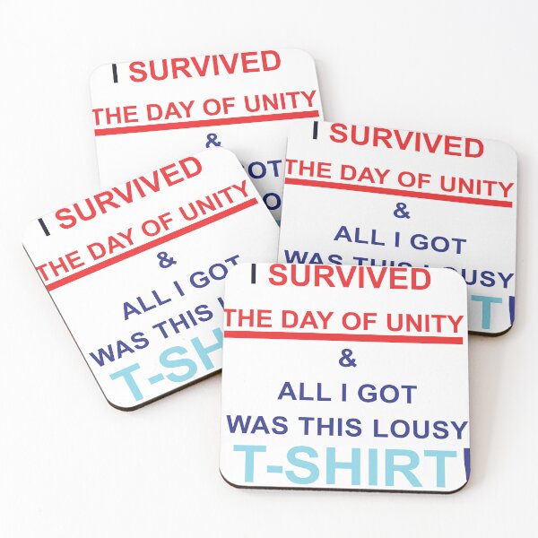Item preview, I SURVIVED THE DAY OF UNITY AND ALL I GOT WAS THIS LOUSY TSHIRT designed and sold by TrendyTweets.