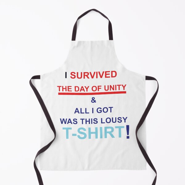 Item preview, I SURVIVED THE DAY OF UNITY AND ALL I GOT WAS THIS LOUSY TSHIRT designed and sold by TrendyTweets.