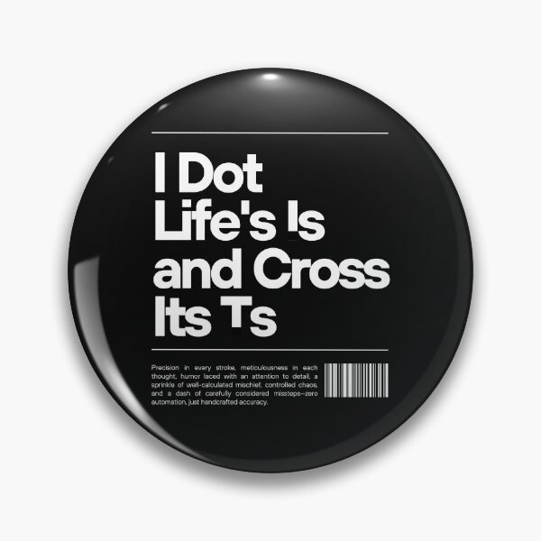 Item preview, I Dot Life's Is and Cross Its Ts designed and sold by PurpleAcademy.
