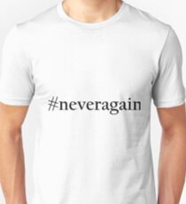 Never Again Gun Control Hashtag Unisex T-Shirt