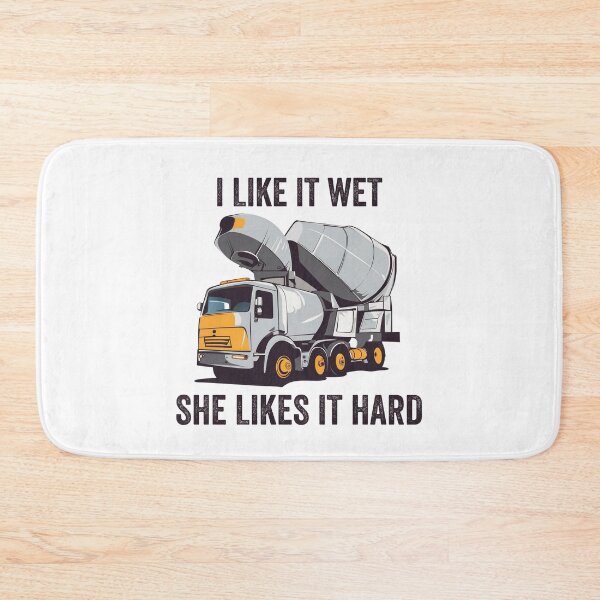 Item preview, Concrete Mixer Driver I Like it wet she likes it hard designed and sold by rynnzz.