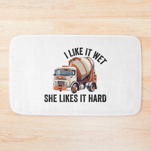 Item preview, Concrete Mixer Driver I Like it wet she likes it hard designed and sold by rynnzz.