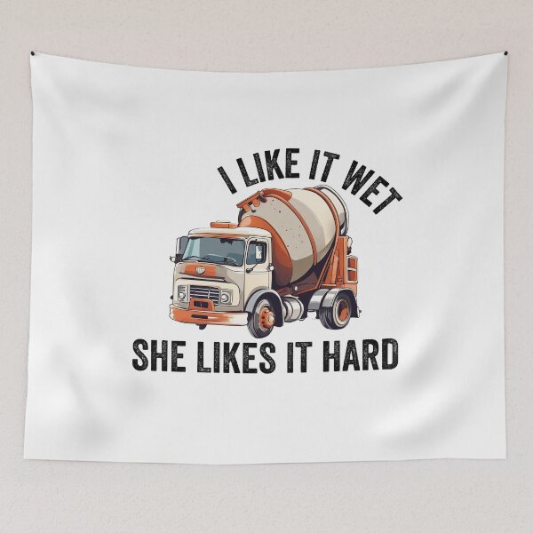 Item preview, Concrete Mixer Driver I Like it wet she likes it hard designed and sold by rynnzz.
