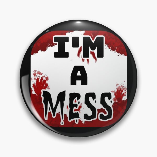 Item preview, I'm A Mess  designed and sold by rcmarble.