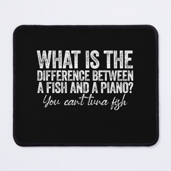Item preview, What Is The Difference Between A Fish And A Piano - Music Classroom designed and sold by Amineharoni.