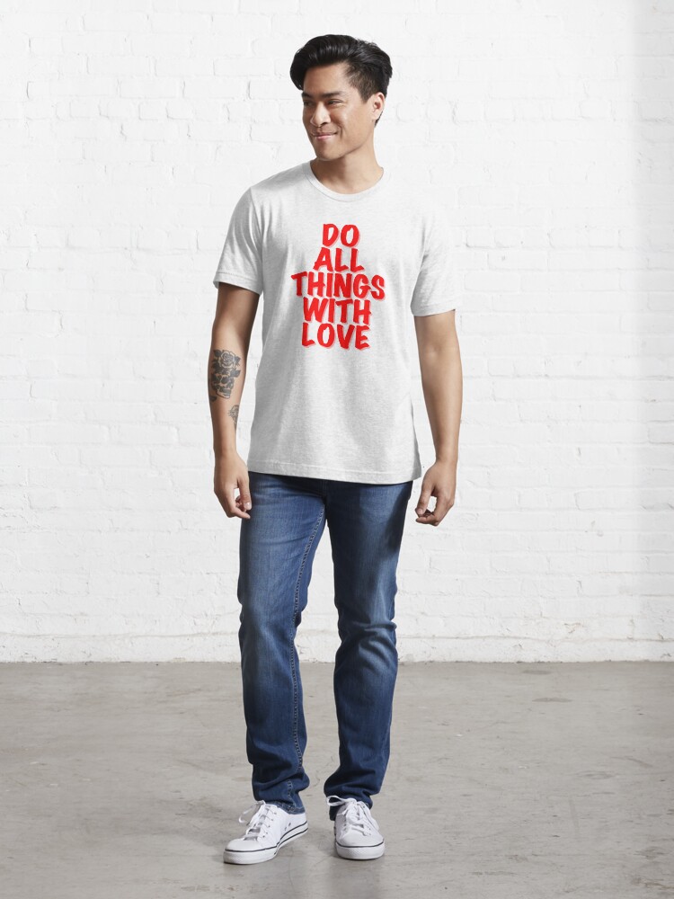 Alternate view of Do All Things With Love Essential T-Shirt