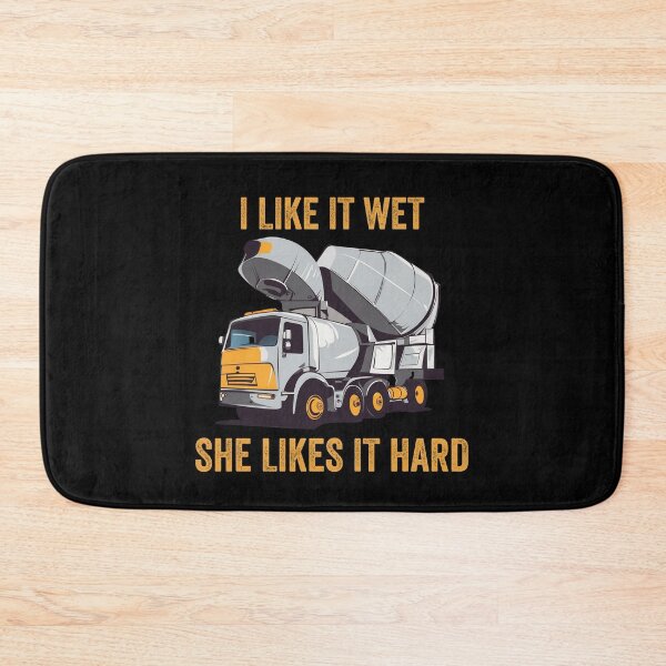 Item preview, Concrete Mixer Driver I Like it wet she likes it hard designed and sold by rynnzz.
