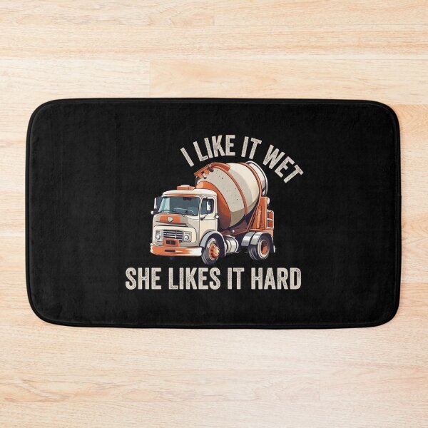 Item preview, Concrete Mixer Driver I Like it wet she likes it hard designed and sold by rynnzz.