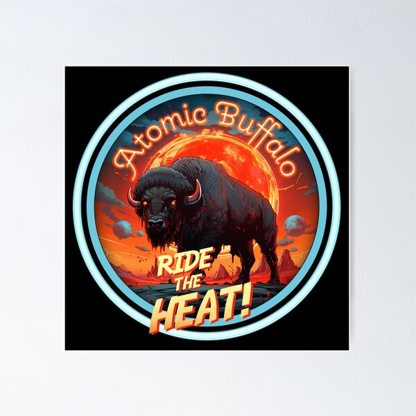 Item preview, Atomic Buffalo Ride the Heat! designed and sold by Paul Latham.