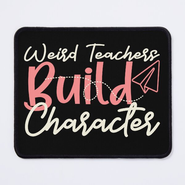Item preview, Funny university Teacher Sayings Weird Teachers Build Character humor back to school shirt vintage 100 Days of School designed and sold by Print&Perfection ⭐⭐⭐⭐⭐.