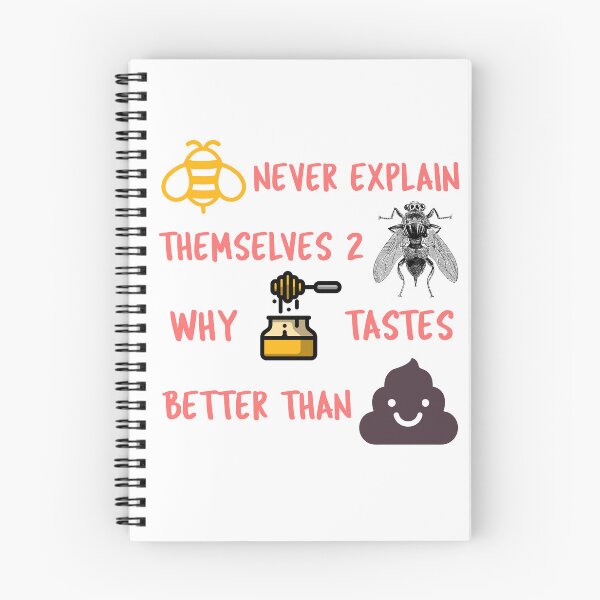 Item preview, Bees NEVER explain themselves to flies why honey tastes better than xxxx designed and sold by IM137.