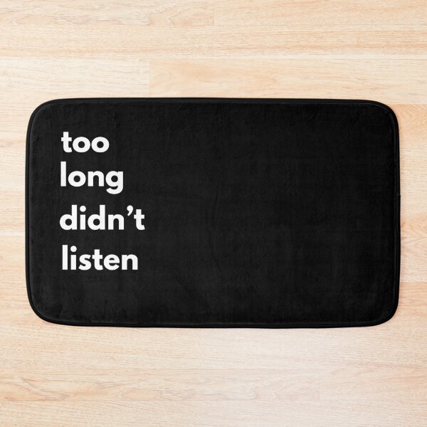 Item preview, Too long didn't listen designed and sold by Straya75.
