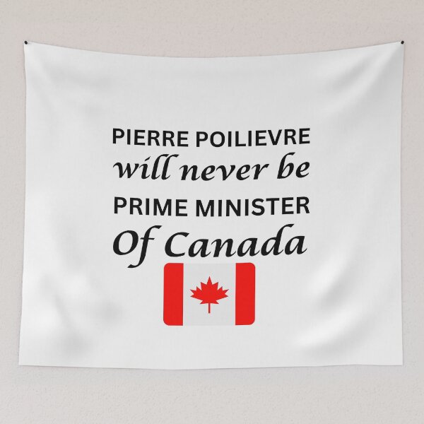 Item preview, PIERRE POILIEVRE will never be prime minister designed and sold by ANNINOART ⭐⭐⭐⭐⭐.