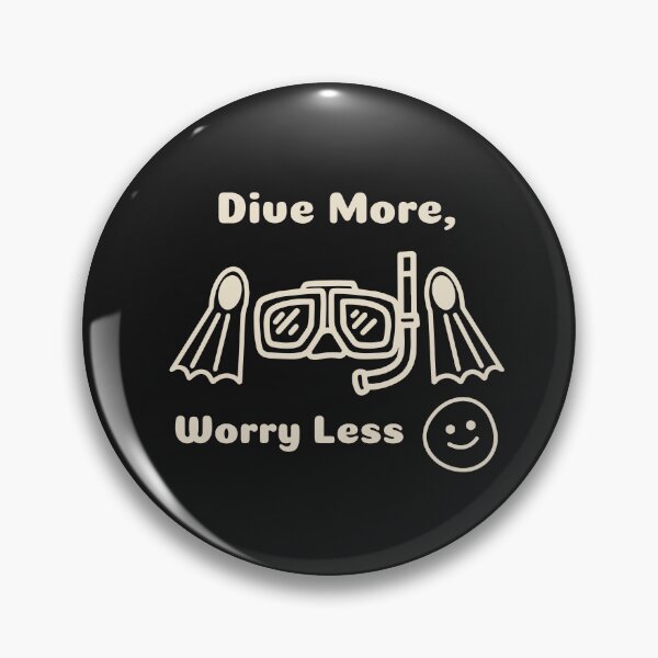 Item preview, Dive More, Worry Less designed and sold by KaratDesign.