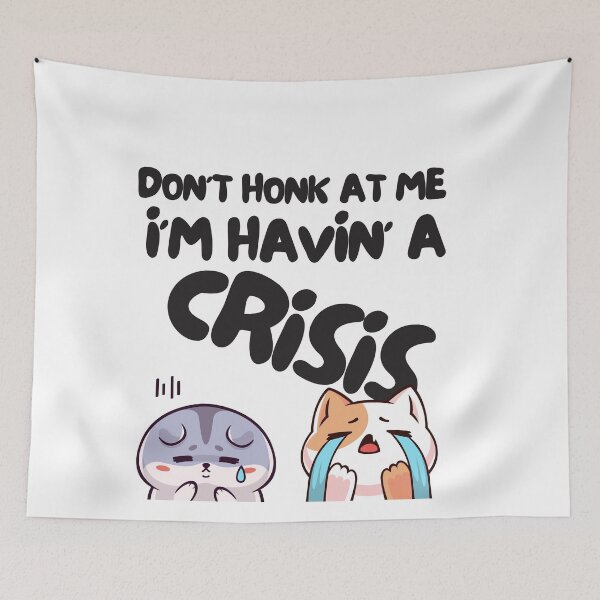 Item preview, Don't Honk At Me I'm Having A Crisis, Cool Design For animals Lover, Funny Gift designed and sold by Sun Rise.