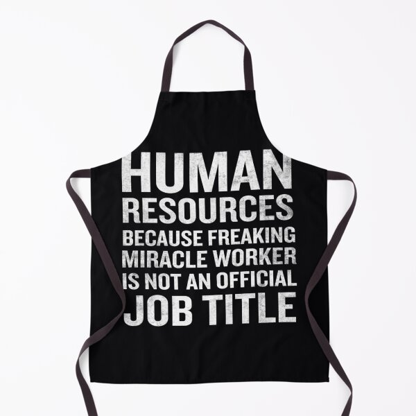 Item preview, Human Resources Miracle Worker 	 HR Job Quote 	 		 designed and sold by ojoupgwaum29.