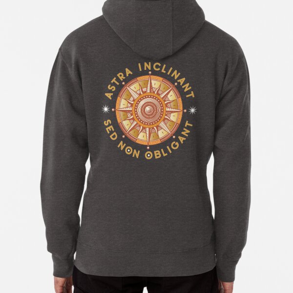 The stars incline us, they do not bind us Pullover Hoodie