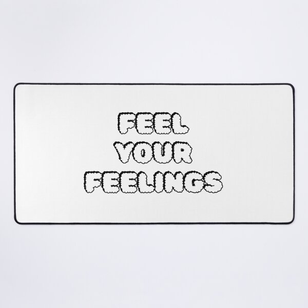 Item preview, Feel your feelings designed and sold by Inspirationmotivation.