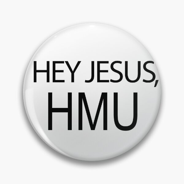 Item preview, Hey Jesus, HMU designed and sold by BunniRobotCat.