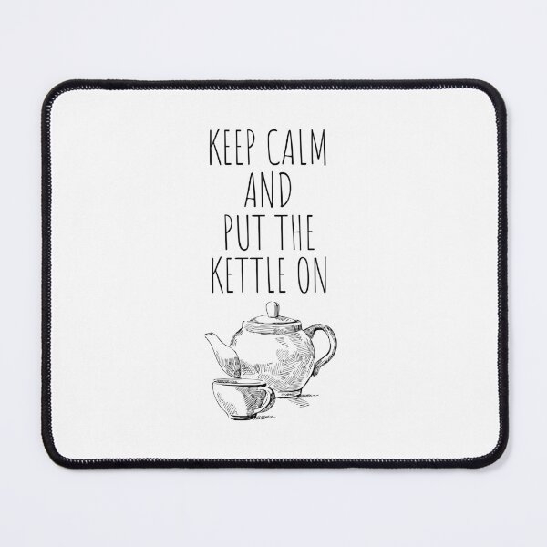 Item preview, keep calm and put the kettle on - something elegant for tea lovers designed and sold by EmeraldeaArt.