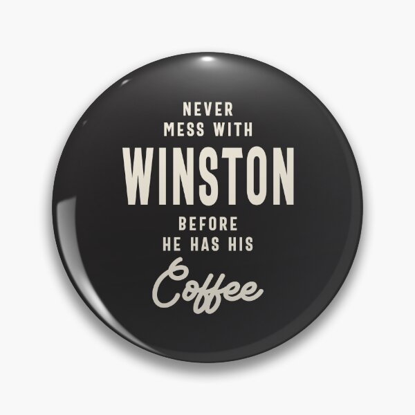 Item preview, Never Mess With Winston Before Coffee - Winston Name  designed and sold by cidolopez.