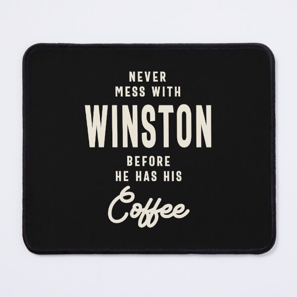 Item preview, Never Mess With Winston Before Coffee - Winston Name  designed and sold by cidolopez.