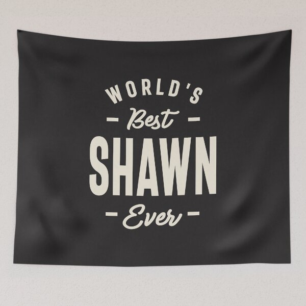 Item preview, World's Best Shawn Ever - Shawn Name   designed and sold by cidolopez.