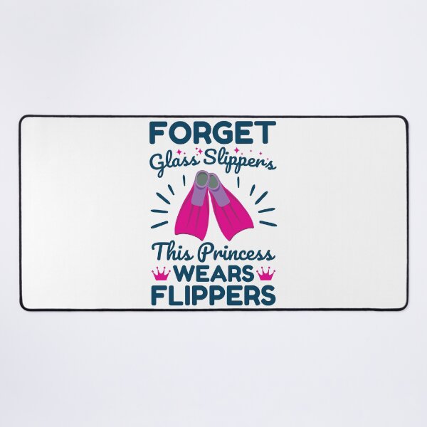 Item preview, Forget Glass Slippers This Princess Wears Flippers Swimming Swimmer designed and sold by jaygo.