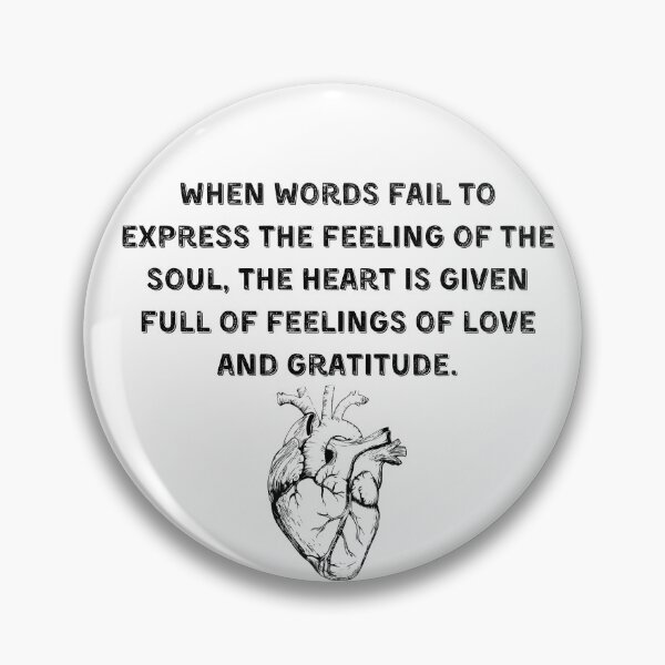 Item preview, When words fail to express the feeling of the soul, the heart is given full of feelings of love and gratitude designed and sold by Javidesigner19.